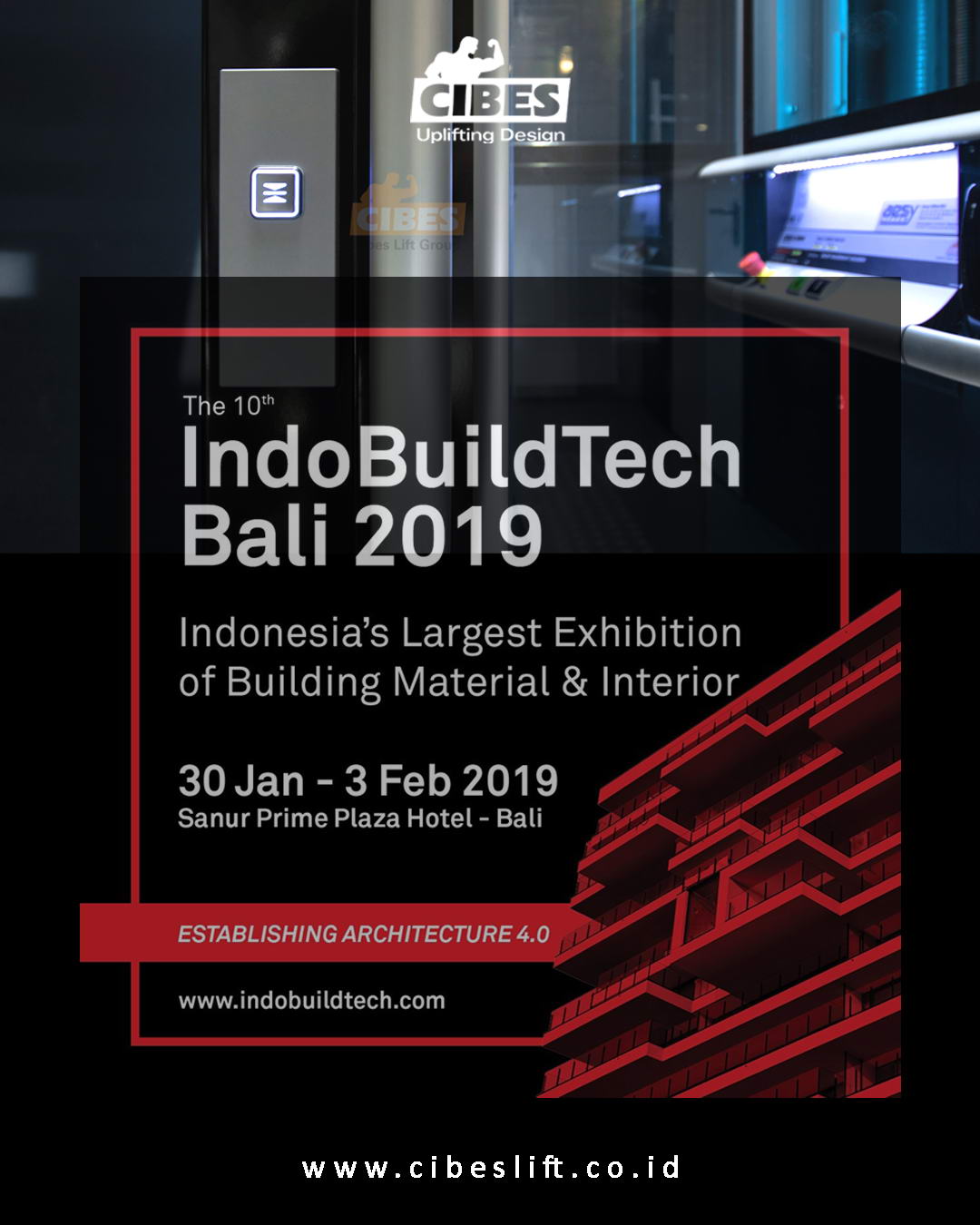 Cibes Lift Di IndoBuildTech Bali 2019!